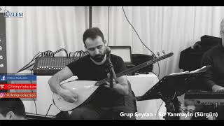 Grup Seyran - Siz Yanmayin (Sürgün) / Ahmet kaya /  ÖzlemProduction®