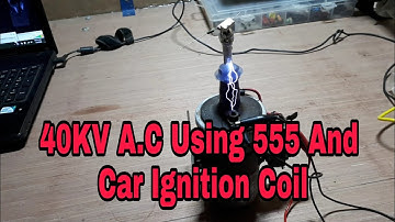 #EP-62 40Kv A.C Using Car ignition Coil And 555 timer