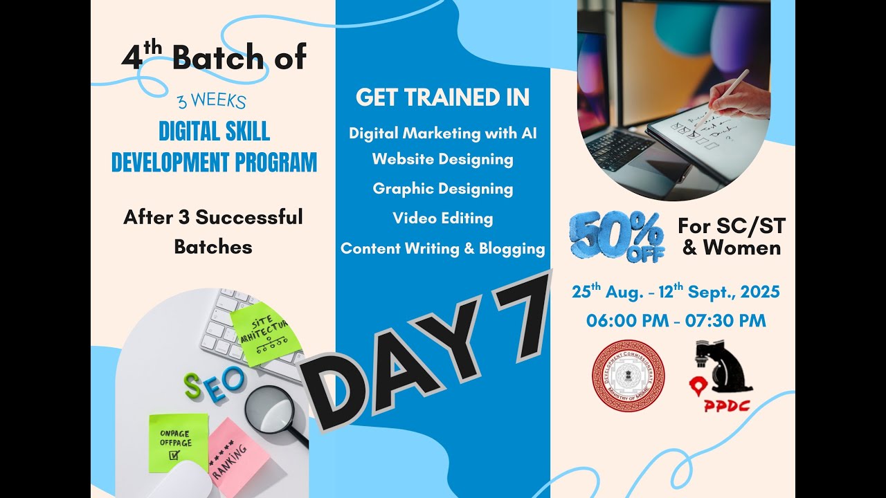 DAY 7: 3 Weeks Digital Skill Development Program, August 2025 - YouTube