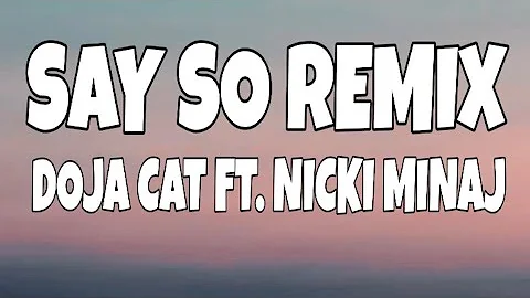 Doja Cat - Say So Remix (Ft. Nicki Minaj) (Lyric/Lyrics) Video