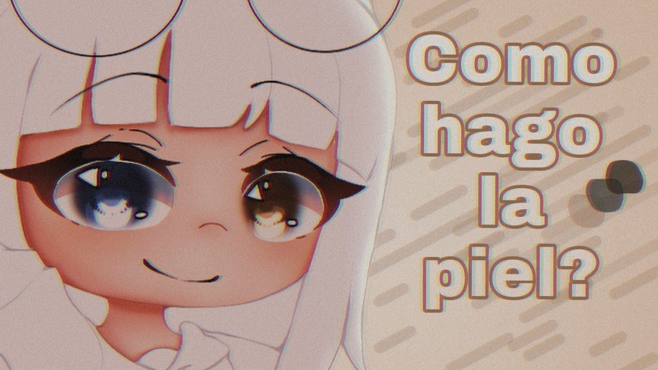 Como hago mis edits? "piel" pt5 [Ibis Paint X] Sakūrani 0w0 YouTube