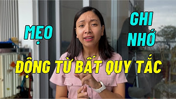 (Mẹo) Ghi Nhớ Bảng Động Từ Bất Quy Tắc SIÊU NHANH | KISS English