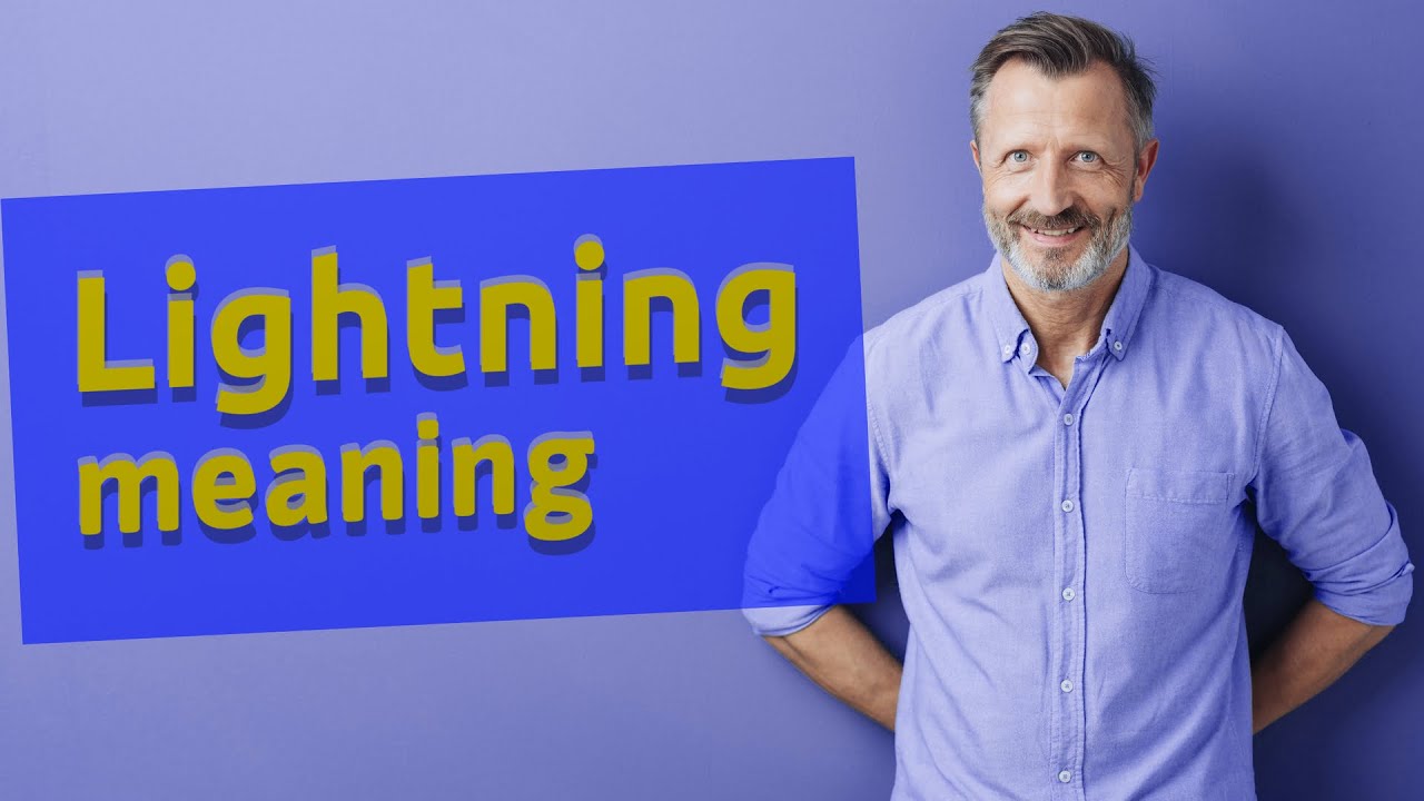 Lightning Meaning Of Lightning YouTube