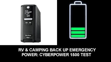 RV & Camping & Emergency Back Up Power: CyberPower 1500 Test