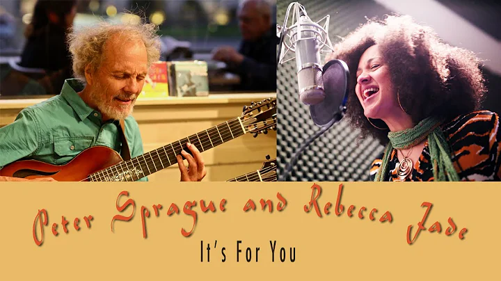Peter Sprague Plays "It's For You" featuring Rebec...