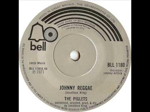 The Piglets.... Johnny Reggae.      1971.
