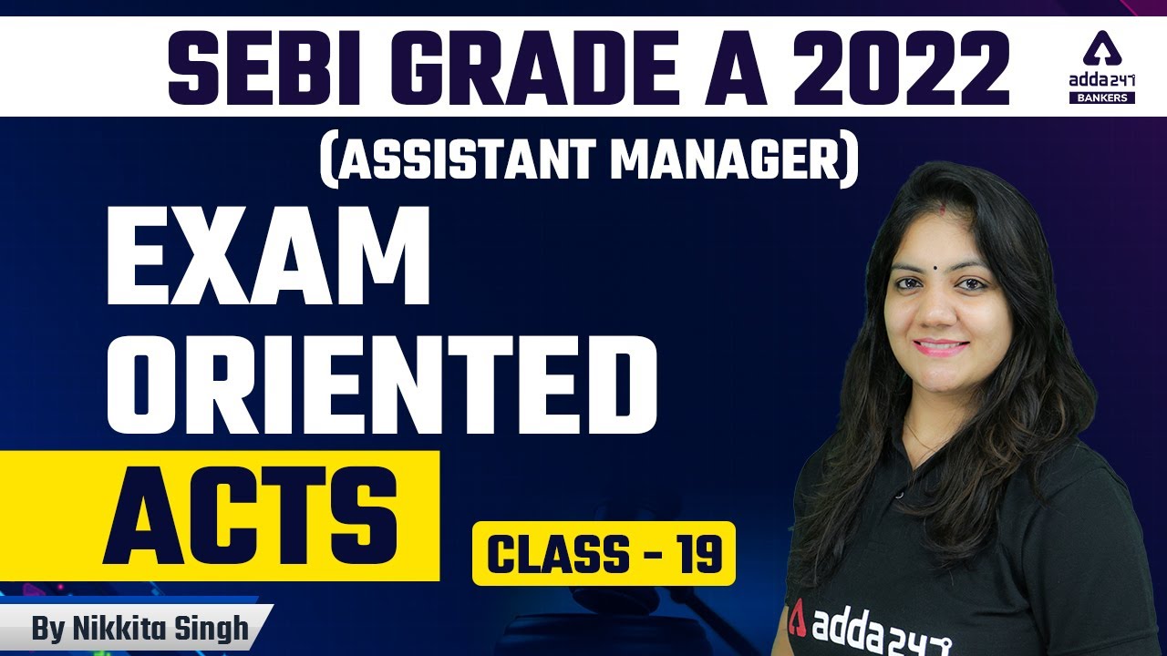SEBI Grade A Legal Officer | Exam-Oriented Acts #19 | SEBI Grade A 2022 Preparation