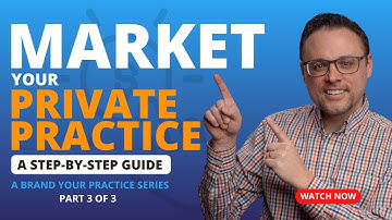 How to MARKET Your PRIVATE PRACTICE (Step by Step Marketing Guide)