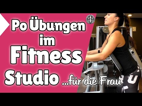 ►► Po Übungen Fitnessstudio ✔ Po Übungen für das Fitnessstudio - Isabel Quesada Leyva ♥♥♥