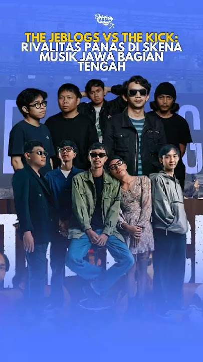 Musuhan Tapi Manggung Bareng? THE KICK VS THE JEBLOGS