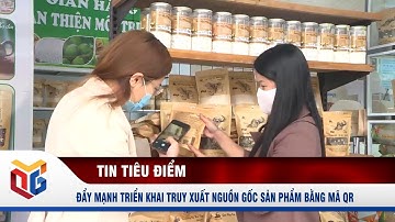 Đẩy mạnh triển khai truy xuất nguồn gốc sản phẩm bằng mã QR