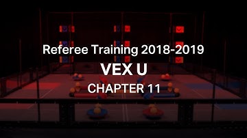 VRC Turning Point Referee Training Chapter 11: VEX U