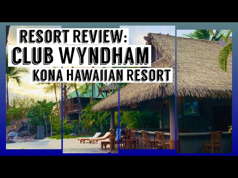 Resort Review: Club Wyndham Kona Hawaiian Resort