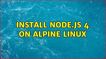 Install Node.js 4 on Alpine Linux (2 Solutions!!)