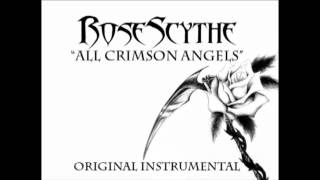 RoseScythe - All Crimson Angels (Original Instrumental) @RoseScythe
