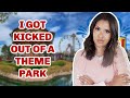 I GOT KICKED OUT OF A THEME PARK | STORY TIME
