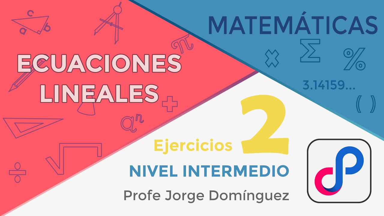 Ecuaciones lineales / Ejercicios 2 (nivel intermedio)