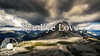 Bye Bye Love w/ Lyrics - The Everly Brothers Version