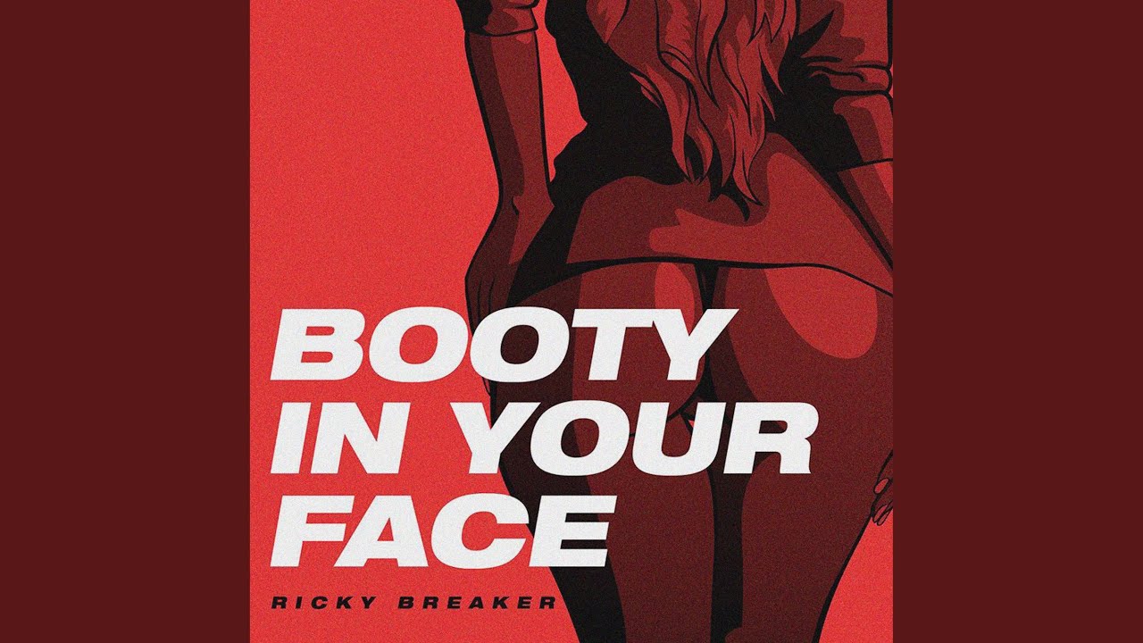 Booty In Your Face