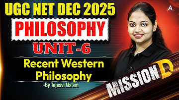 UGC NET Philosophy | UGC NET Unit 6 Recent Western Phylosophy By Tejasvi Ma