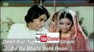 DEKH KAR TUJHKO ME GHAM DIL KE BHULA