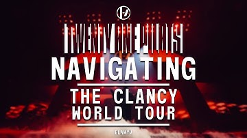 Twenty One Pilots - Navigating (The Clancy Tour Version)