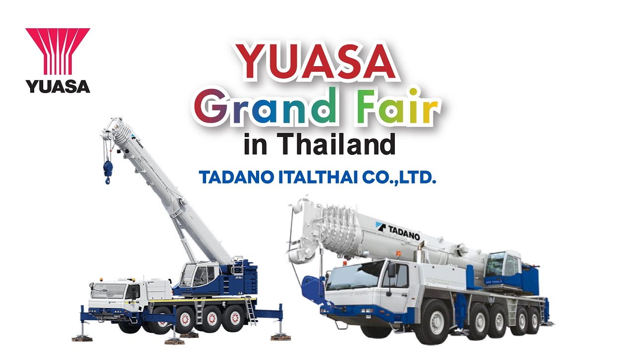 Tadano Italthai Co., Ltd.（タダノ）｜ユアサグランドフェア in