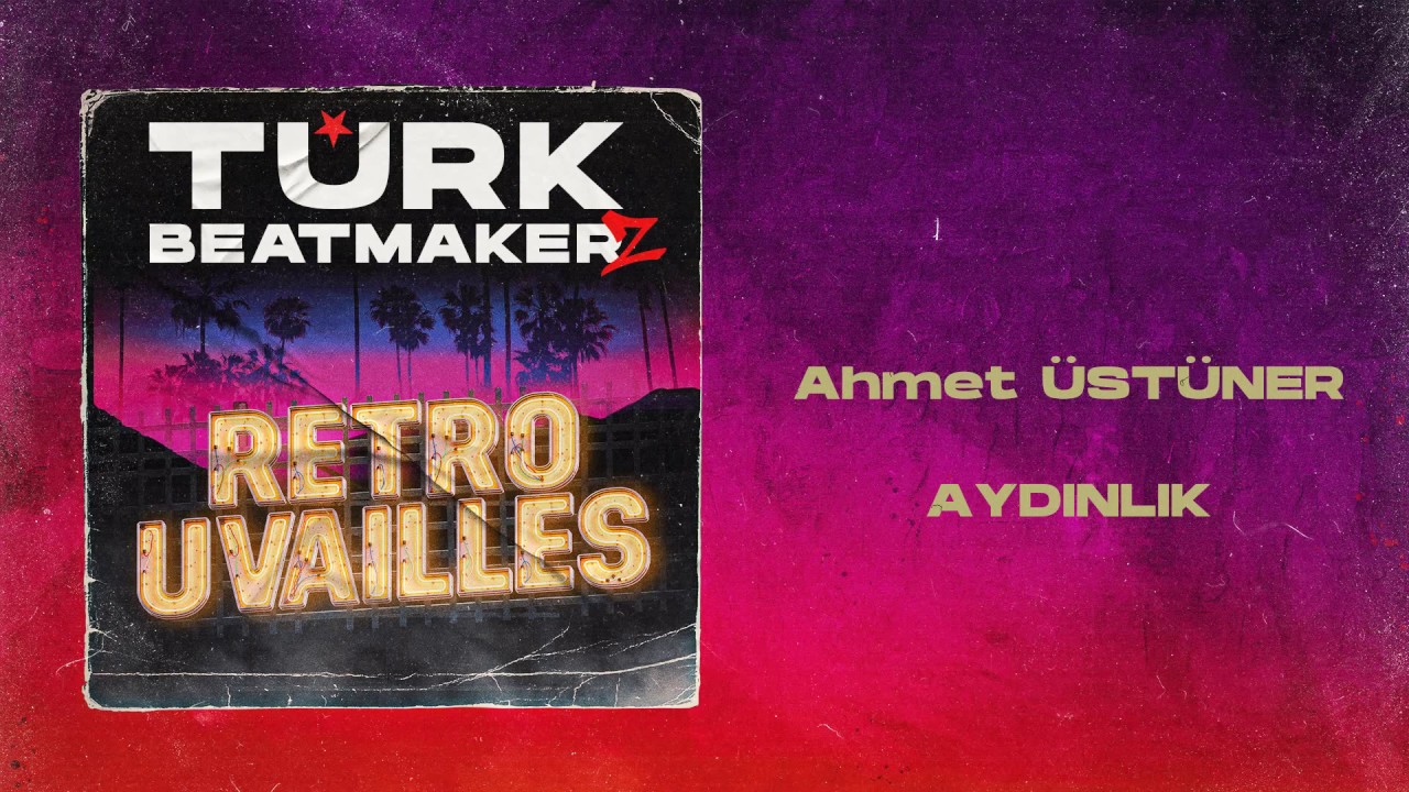 Ahmet ÜSTÜNER - Aydınlık (TURKBEATMAKERZ)