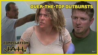 Over-the-Top Outbursts | Compilation | JAIL TV Show