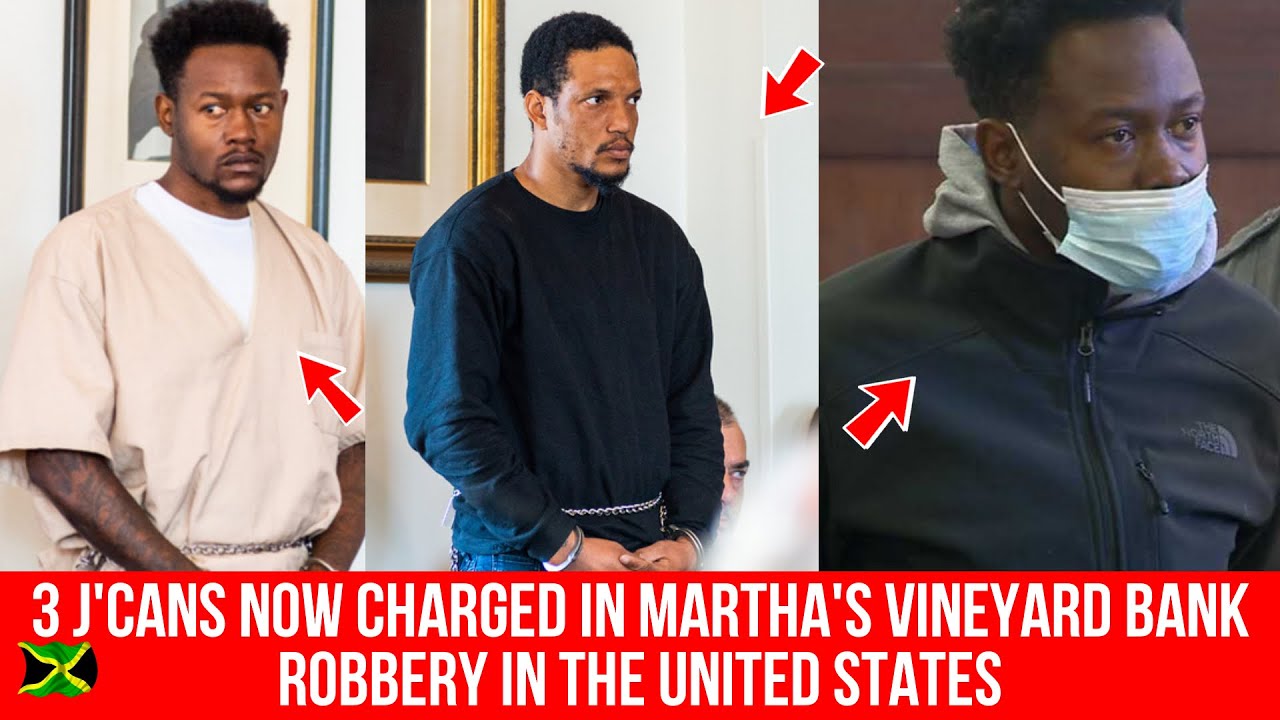 WOW!!! 3 J'CANS NOW CHARGED IN MARTHA'S VINEYARD BANK ROBBERY IN THE ...