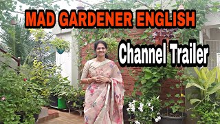 MAD GARDENER ENGLISH  Channel trailer/Welcome to the Organic Journey.#Madgardener #Madhaviguttikonda