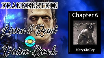 Frankenstein - Ch 6 |🎧 Audiobook with Scrolling Text 📖| Ion VideoBook