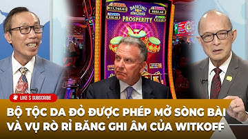 Tin Nổi Bật (11-26-2025) Bộ tộc Da Đỏ được phép mở sòng bài và vụ rò rỉ băng ghi âm của Witkoff