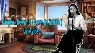 Kangen - Dewa 19 (Cover By Ashilla)