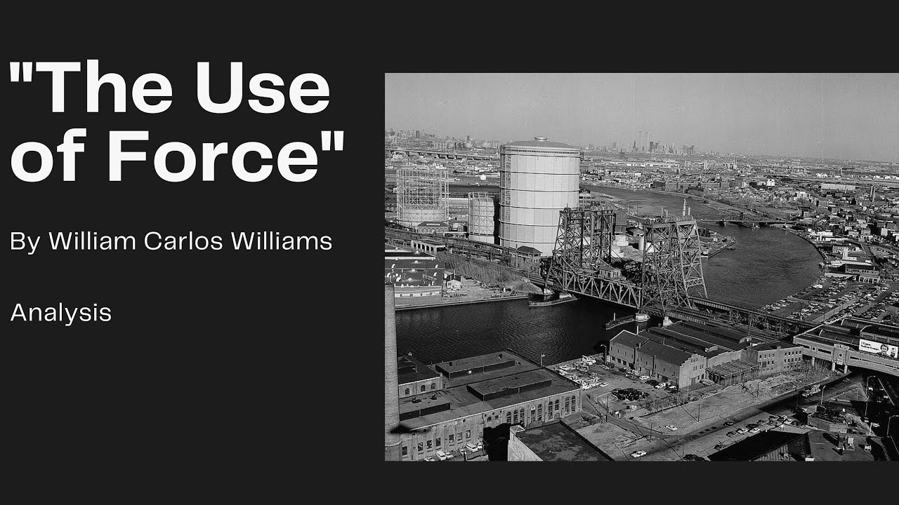 The Use Of Force By William Carlos Williams 1938 YouTube the use of force by william carlos williams 1938 youtube