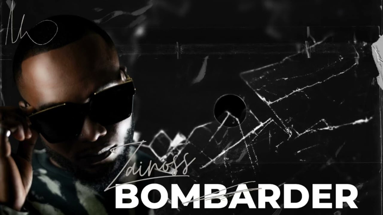 ZAINOSS BOMBARDER Audio Officiel