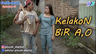 KELAKON BIR A,O CEMPLOK || Eps 47 || Cerita Jawa