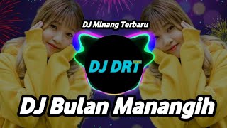 DJ MINANG BULAN MANANGIH REMIX TERBARU 2025VSLOW BASS