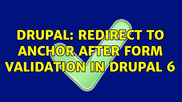 Drupal: Redirect to anchor after form validation in Drupal 6 (2 Solutions!!)