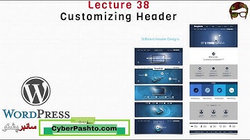 WordPress Lecture 38 | Customizing Header in WordPress Website | WordPress Course | Cyber Pashto