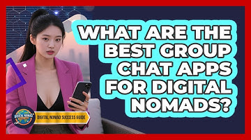 What Are The Best Group Chat Apps For Digital Nomads? - Digital Nomad Success Guide