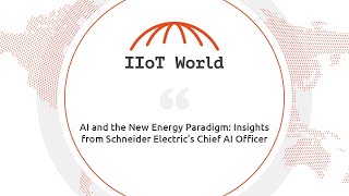 AI and the New Energy Paradigm: Insights from Schneider Electric’s Chief AI Officer