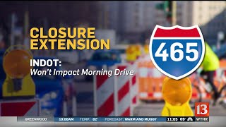 I-465 Closure Extension