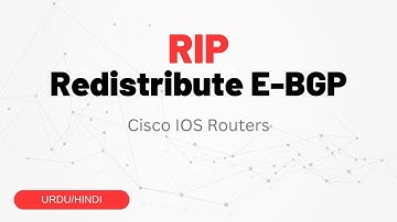 Redistributing EBGP Routes into RIP - Step-by-Step Configuration Guide | Urdu/Hindi