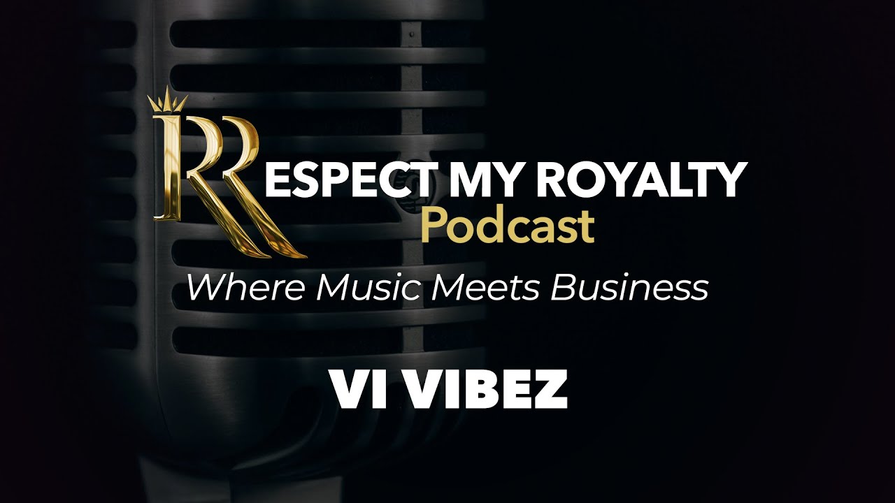 Respect My Royalty - Vi Vibez