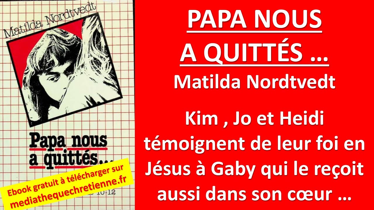 #11 PAPA NOUS A QUITTÉS Matilda NORDTVEDT - YouTube