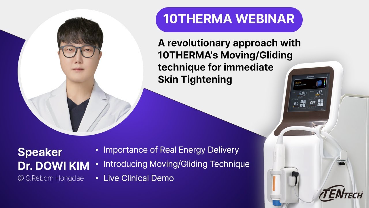 10Therma's gliding/moving technic for the immediate result┃ Dr.DOWI KIM┃#10THERMA #WEBINAR