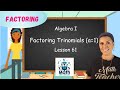 How can I factor a trinomial in the form of ax^2 + bx + c when a=1?
