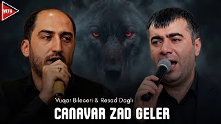 Vuqar Bileceri & Resad Daglı - Canavar Zad Geler Qırğın Deyişmə Remix 2026