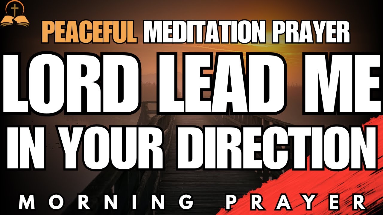 Prayer for Purpose and Direction | Start the Week With God